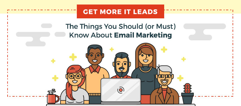 Mercury Labs blog image for "Get More IT Leads: The Things You Should (or Must) Know About Email Marketing"