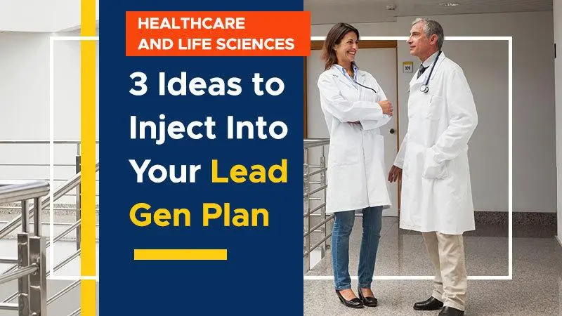 Mercury Labs blog image for Healthcare and Life Sciences: 3 Ideas to Inject Into Your Lead Gen Plan