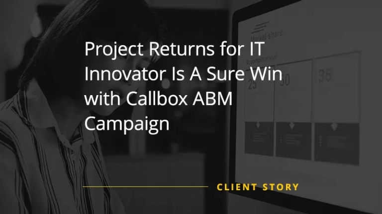 Project Returns for IT Innovator Is A Sure Win with Mercury Labs ABM Campaign