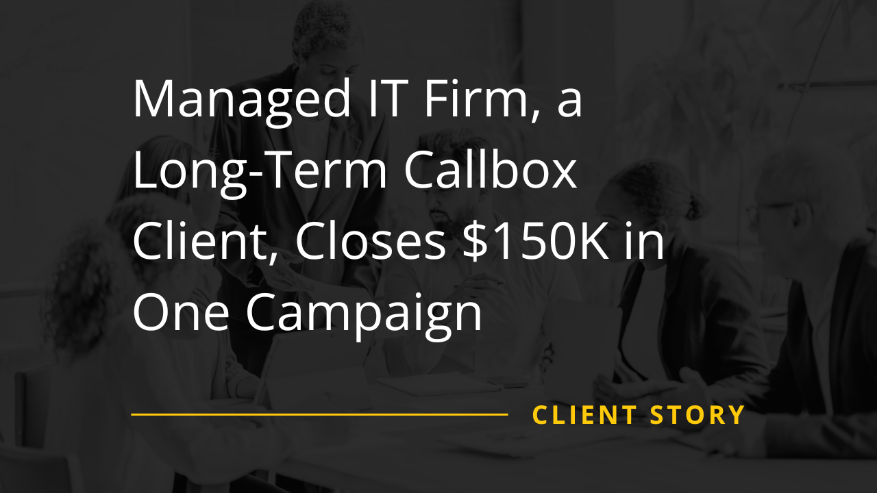 Managed IT Firm, a Long-Term Mercury Labs Client, Closes $150K in One Campaign