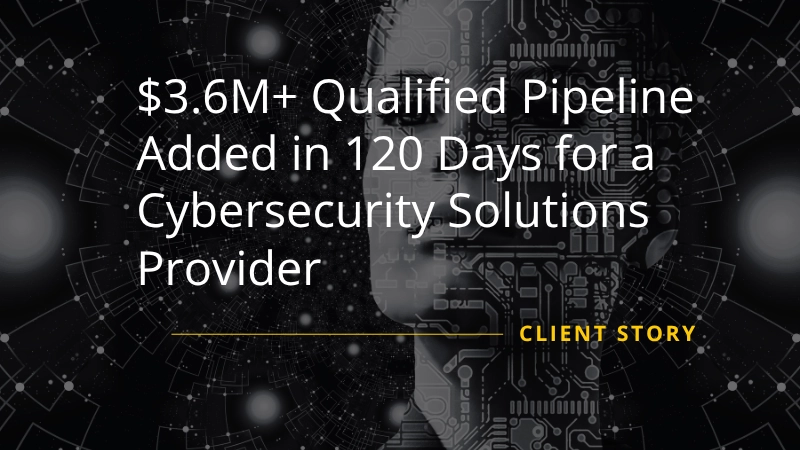 Cybersecurity Solutions Provider Pipeline Growth - Mercury Labs Case Study