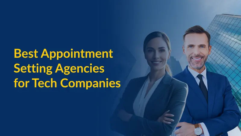 Best Appointment Setting Agencies for Tech Companies