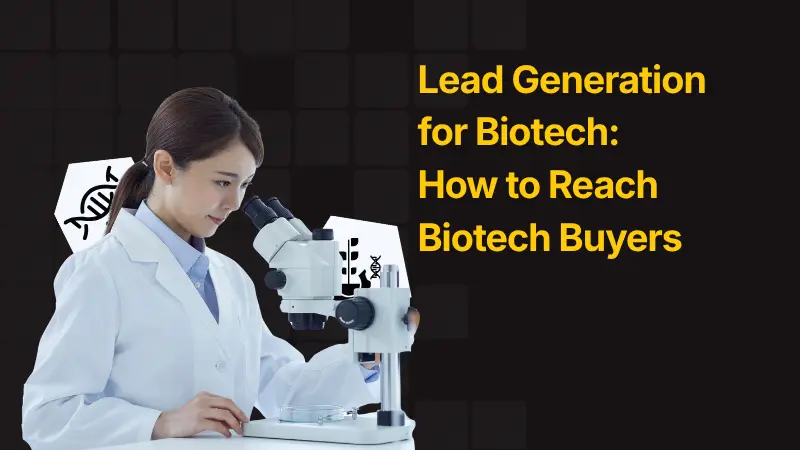 Lead Generation for Biotech How to Reach Biotech Buyers