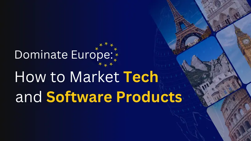 Dominate Europe How to Market Tech and Software Products