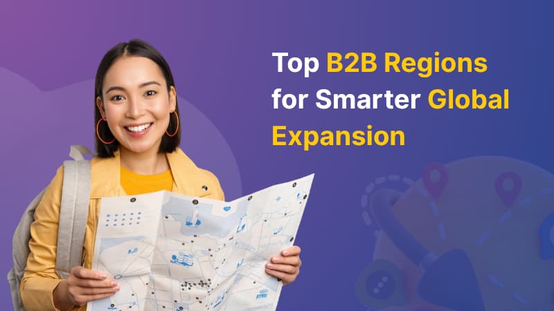Top B2B Regions for Smarter Global Expansion ftrd