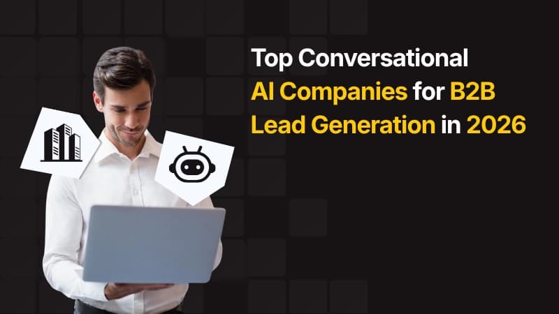 Top Conversational AI Companies for B2B Lead Generation in 2026