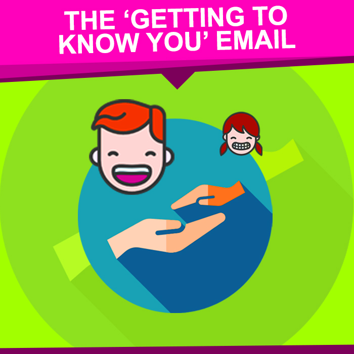 The-Getting-to-Know-You-Email The-Getting-to-Know-You-Email