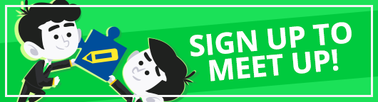 Sign up to meet up Sign up to meet up
